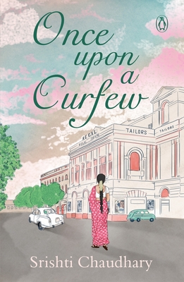 Once Upon a Curfew - Srishti Chaudhary