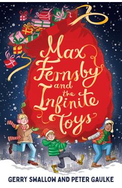 Coperta cărții 'Max Fernsby and the Infinite Toys - Gerry Swallow'