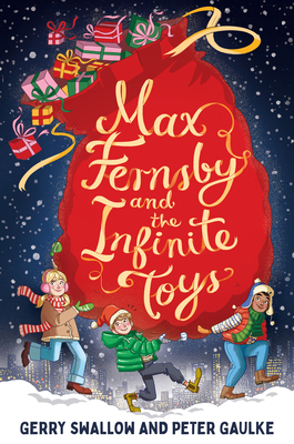 Coperta cărții 'Max Fernsby and the Infinite Toys - Gerry Swallow'