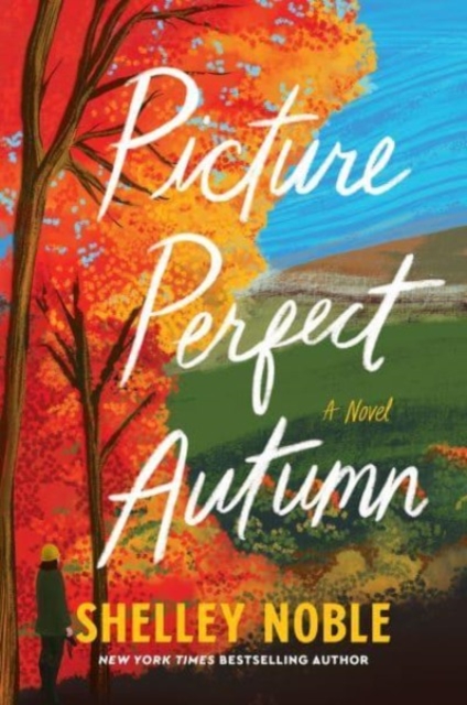 Picture Perfect Autumn - Shelley Noble