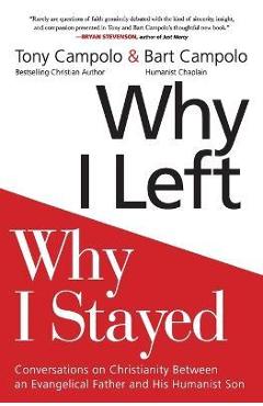 Poza produsului Why I Left, Why I Stayed: Conversations on Christianity Between an Evangelical Father and His Humanist Son - Tony Campolo