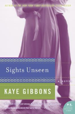 Sights Unseen - Kaye Gibbons
