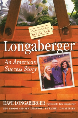 Longaberger: An American Success Story - David H. Longaberger
