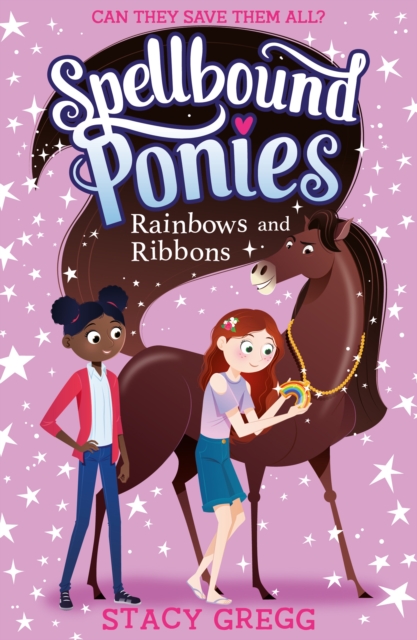 Rainbows and Ribbons - Stacy Gregg