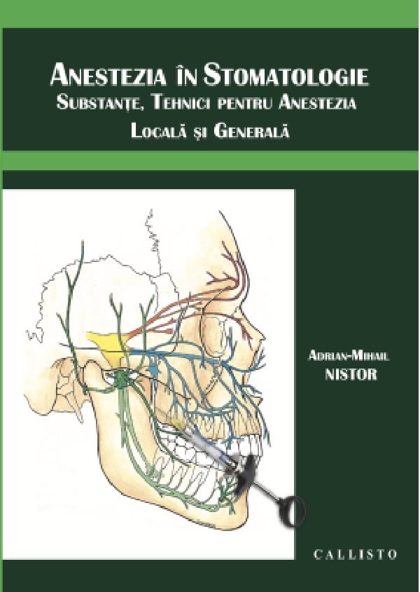 Anestezia in stomatologie - Adrian-Mihail Nistor