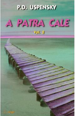 Poza produsului A patra cale Vol.2 - P. D. Uspensky