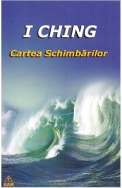 Coperta cărții 'I Ching. Cartea Schimbărilor'