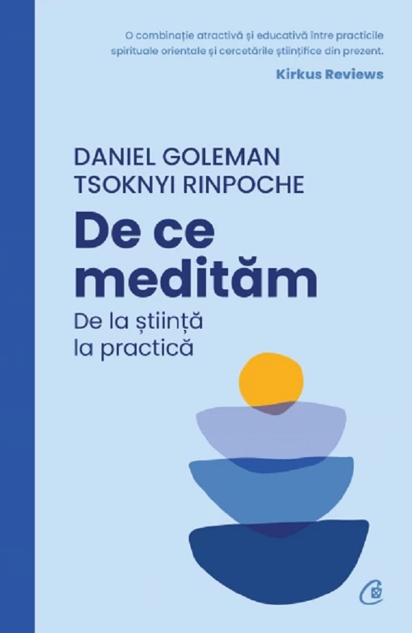 De ce meditam. De la stiinta la practica - Daniel Goleman, Tsoknyi Rinpoche