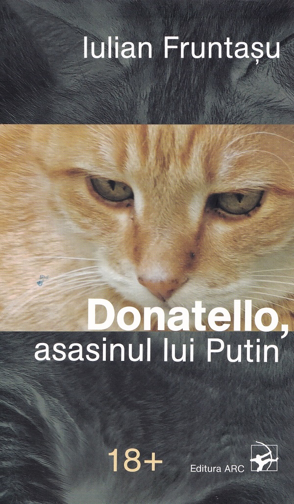 Donatello, asasinul lui Putin - Iulian Fruntasu