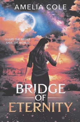 Bridge of Eternity - Amelia Cole