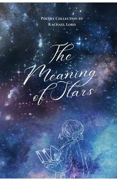 Poza produsului The Meaning of Stars - Rachael Lord