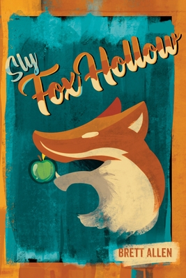 Sly Fox Hollow - Brett T. Allen