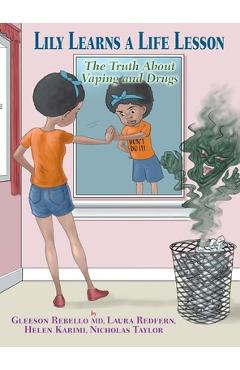 Coperta cărții 'Lily Learns a Life Lesson: The Truth About Vaping and Drugs - Gleeson Rebello'