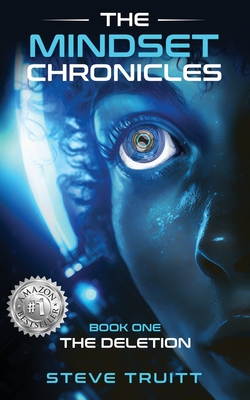 The MindSet Chronicles: Book One - The Deletion - Steve Truitt
