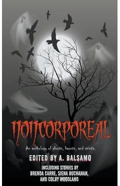 Coperta cărții 'Noncorporeal - A. Balsamo'