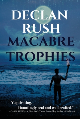 Macabre Trophies - Declan Rush