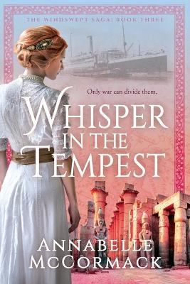 Whisper in the Tempest: A Novel of the Great War - Annabelle Mccormack
