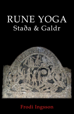 Rune Yoga: Staða & Galdr - Frodi Ingsson