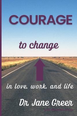 Courage to Change: In Love, work and Life - Marjorie Rosen