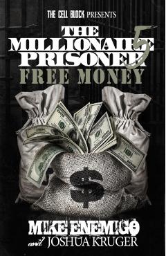 The Millionaire Prisoner 5: Free Money - Josh Kruger