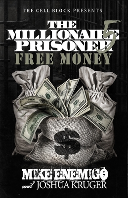 The Millionaire Prisoner 5: Free Money - Josh Kruger