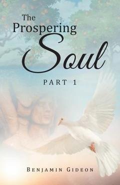 Coperta cărții 'The Prospering Soul: Part 1 - Benjamin Gideon'