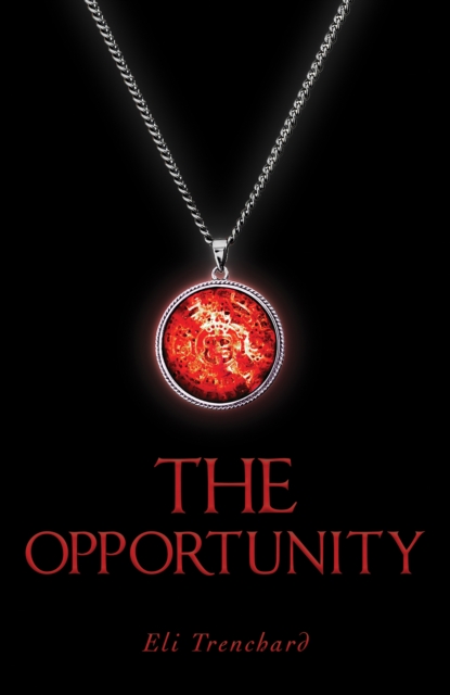 The Opportunity - Eli Trenchard
