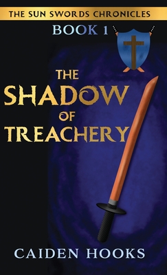 Coperta cărții 'The Shadow of Treachery - Caiden Hooks'