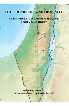 Coperta cărții 'The Promised Land of Israel: An In-Depth Look at Zionism in the Quran and in Jewish History - Solomon Pournia'