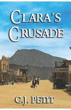 Coperta cărții 'Clara's Crusade - C. J. Petit'