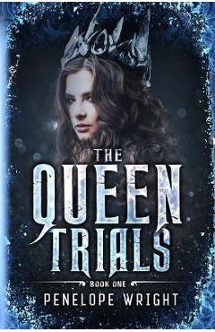 Coperta cărții 'The Queen Trials - Penelope Wright'