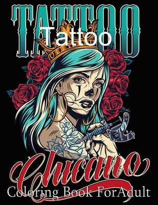 Tattoo Coloring Book For Adult: 50 Beautiful Modern Tattoo Designs Such As Butterflies, Flowers, Skulls, Snakes and More ! - Relaxation Tattoo Colorin - Nr Grate Press