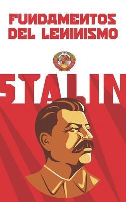 Fundamentos del leninismo - Ediciones En Lenguas Extranjeras Moscú