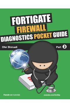 Coperta cărții 'Fortigate Firewall Diagnostics Pocket Guide - Ofer Shmueli'