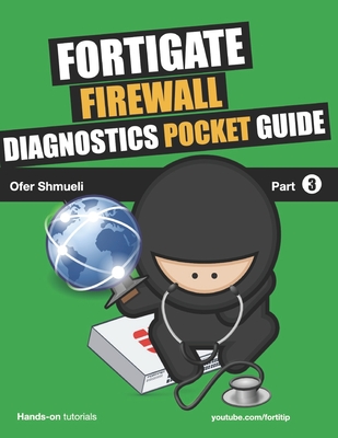 Coperta cărții 'Fortigate Firewall Diagnostics Pocket Guide - Ofer Shmueli'