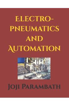 Coperta cărții 'Electro-pneumatics and Automation - Joji Parambath'