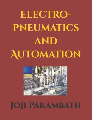 Coperta cărții 'Electro-pneumatics and Automation - Joji Parambath'