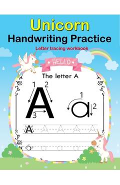 Coperta cărții 'Unicorn Handwriting Practice: Letter Tracing Workbook For Toddler, Preschoolers and First grade - Rose Press House'
