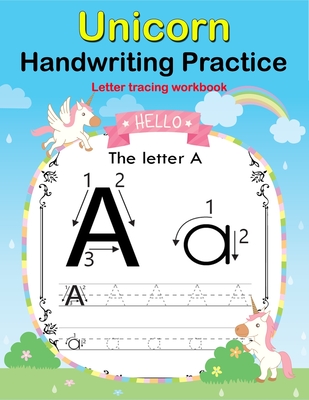 Coperta cărții 'Unicorn Handwriting Practice: Letter Tracing Workbook For Toddler, Preschoolers and First grade - Rose Press House'