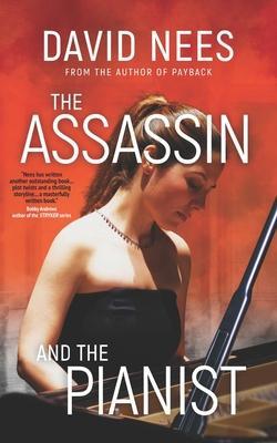 The Assassin and the Pianist: Book 4 in the Dan Stone series - David Nees
