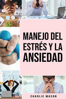 Coperta cărții 'Manejo del estrés y la Ansiedad - Charlie Mason'