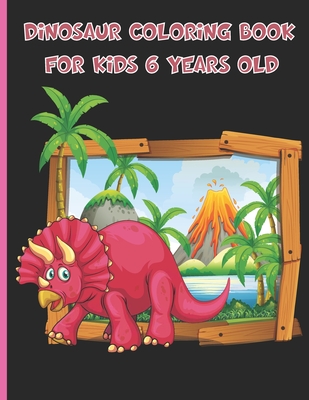 Dinosaur Coloring Book For Kids 6 Years Old: Unique Coloring Pages, Coloring Fun and Awesome Facts, Great Gift for Boys & Girls, Colour the dinosaurs - Lenoox Funny Creative