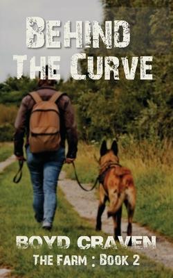 The Farm Book 2: Behind The Curve - Boyd Craven