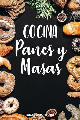 Cocina Panes y Masas - Ignacio Tórtora