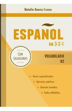 Coperta cărții 'Español en 3-2-1: Vocabulario B2 - Natalia Baena Cruces'