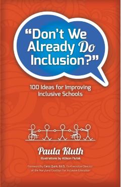 Don't We Already Do Inclusion?: 100 Ideas for Improving Inclusive Schools - Allison Fiutak