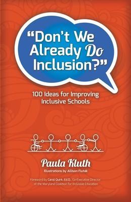 Don't We Already Do Inclusion?: 100 Ideas for Improving Inclusive Schools - Allison Fiutak