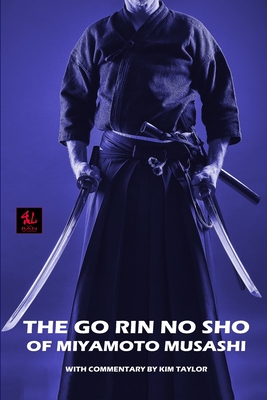 The Go Rin no Sho of Miyamoto Musashi - Miyamoto Musashi