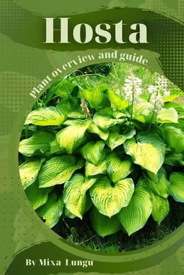 Hosta: Plant overview and guide - Mixa Lungu