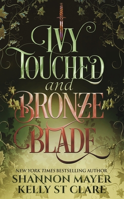 Ivy Touched and Bronze Blade - Kelly St Clare